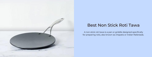 Best Non Stick Roti Tawa in India For Minimal Oil Cooking