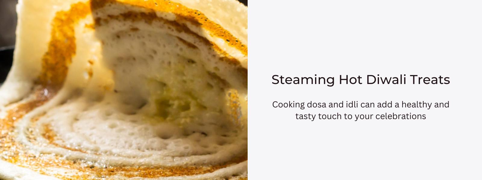 Steaming Hot: Diwali Dosa and Dhokla Cookware