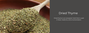 Dried Thyme - Health Benefits, Uses and Important Facts