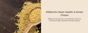 Millets for Heart Health: A Smart Choice