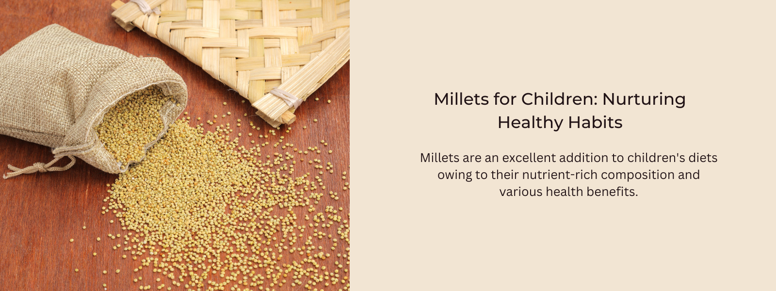 Millets for Children: Nurturing Healthy Habits
