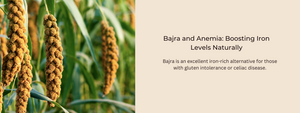 Bajra and Anemia: Boosting Iron Levels Naturally