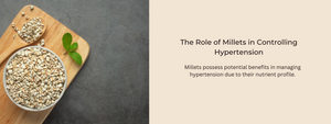 The Role of Millets in Controlling Hypertension