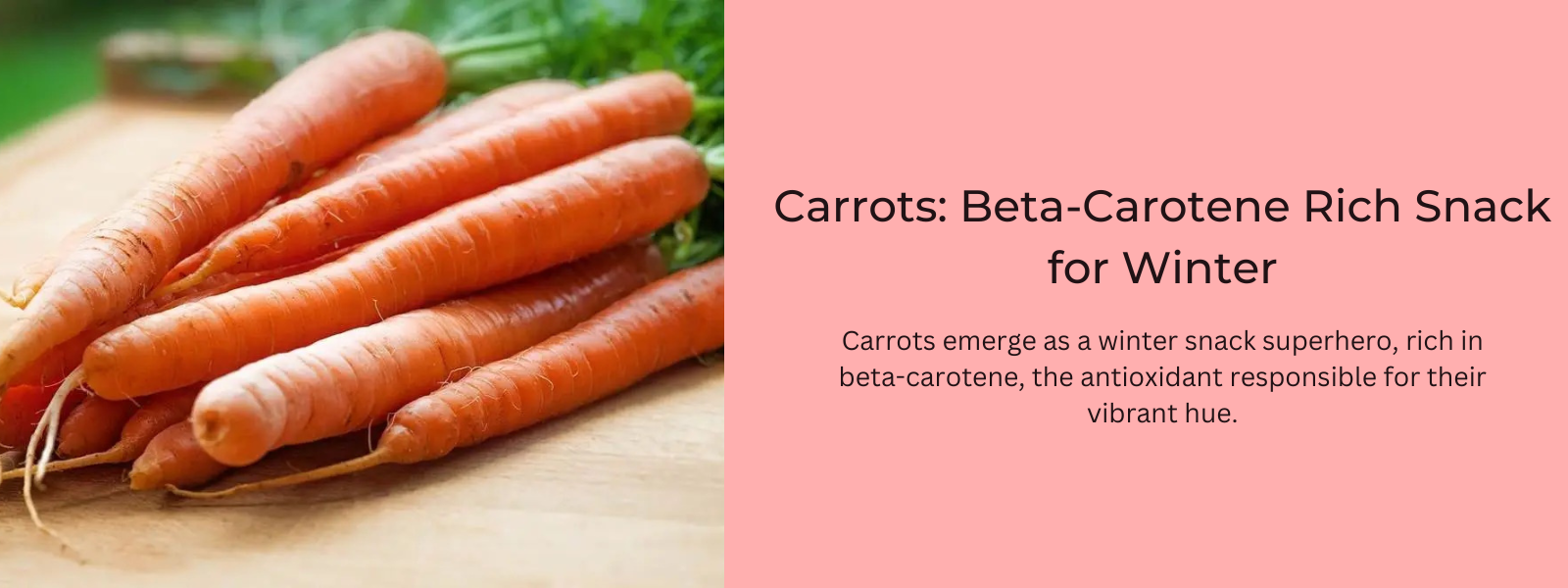 Carrots: Beta-Carotene Rich Snack for Winter