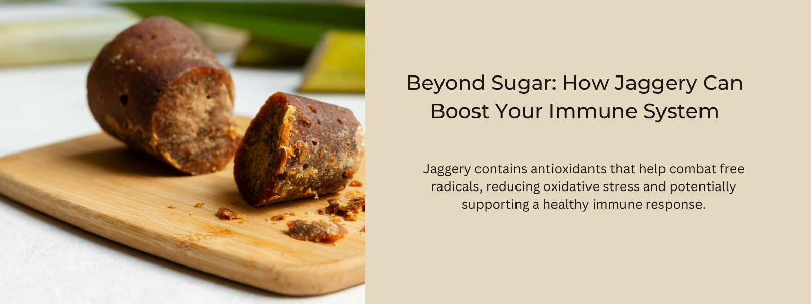 Beyond Sugar: How Jaggery Can Boost Your Immune System