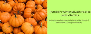 Pumpkin: Winter Squash Packed with Vitamins