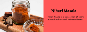Nihari Masala- Health Benefits, Uses and Important Facts