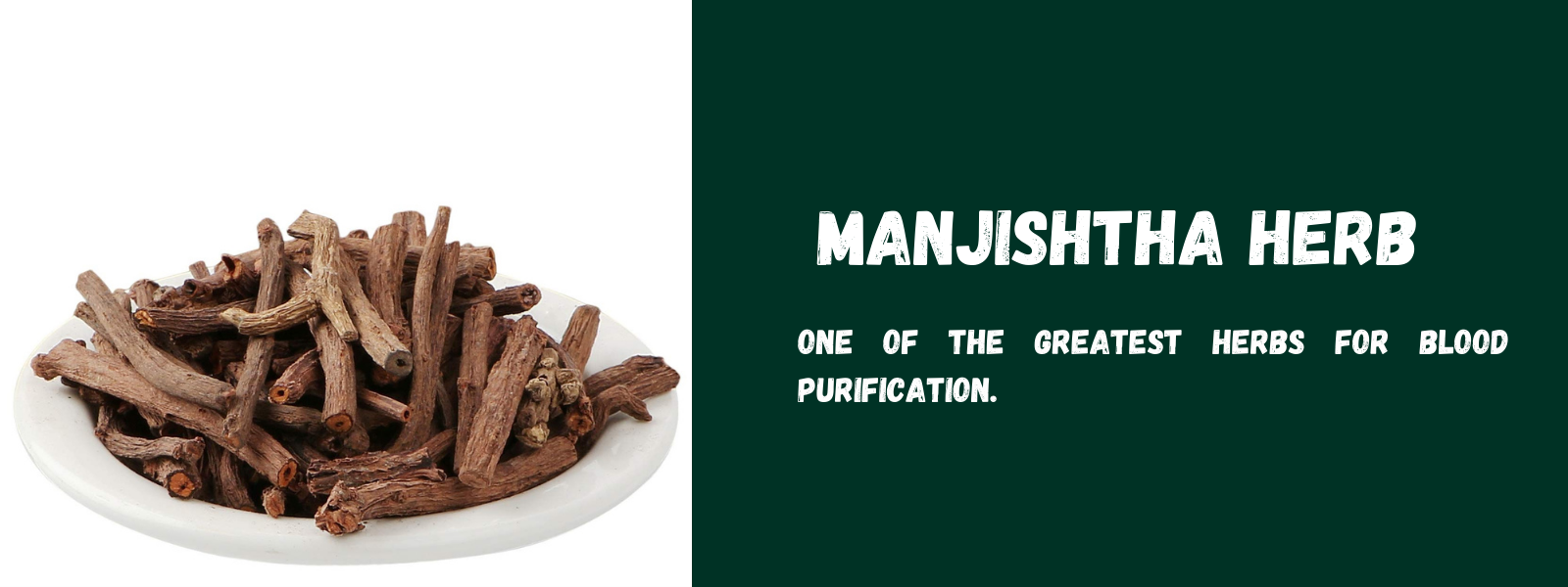 Benefits of Herb Manjishtha - Indian Madder