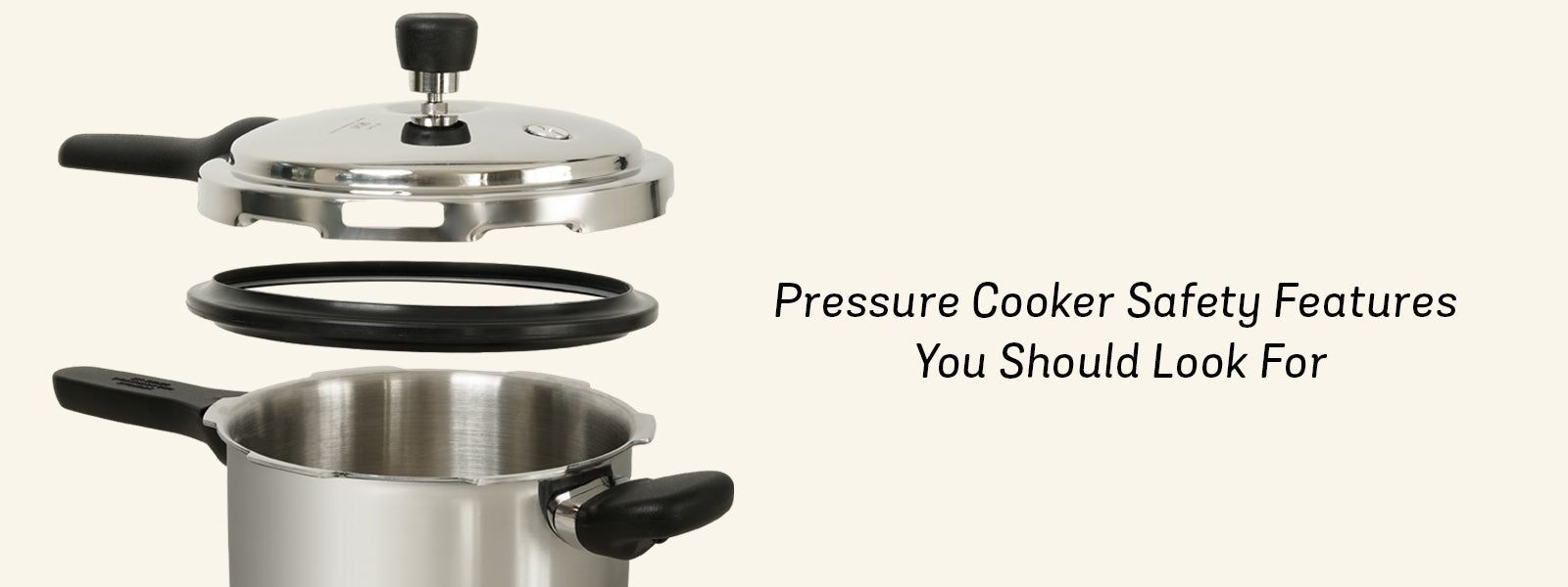 Pressure Cooker Safety Features You Should Look For - PotsandPans India