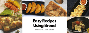 Easy Recipes Using Bread
