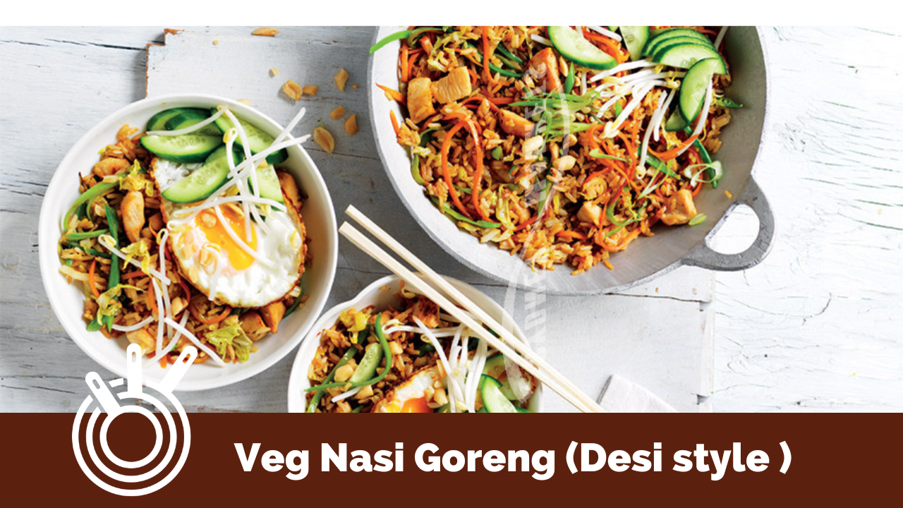 Veg Nasi Goreng | Desi Style