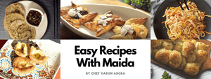 Easy Recipes With Maida