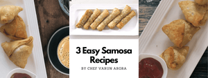 3 Easy Samosa Recipes