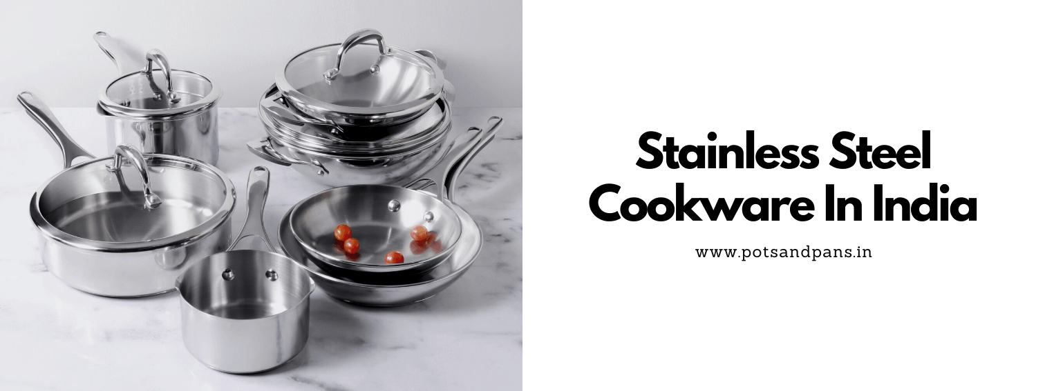 Experts' Verdict: Top Stainless Steel Pans In India