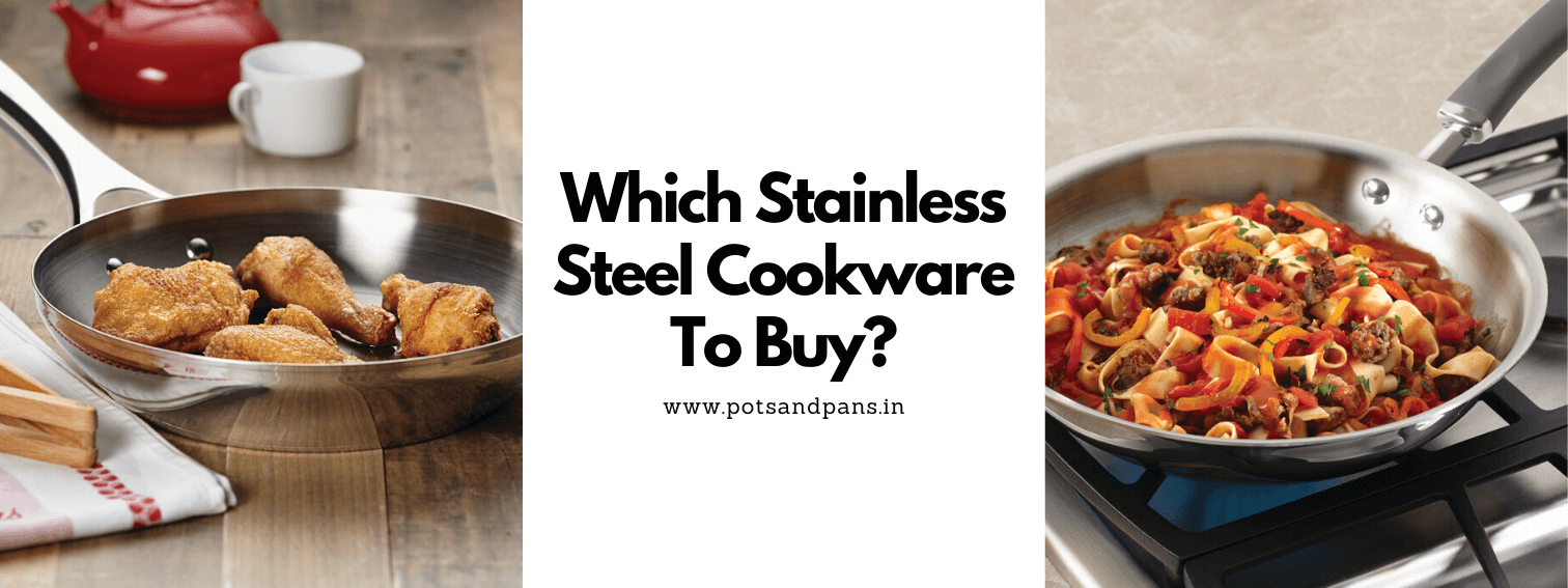 Top Stainless Steel Cookware To Buy in India